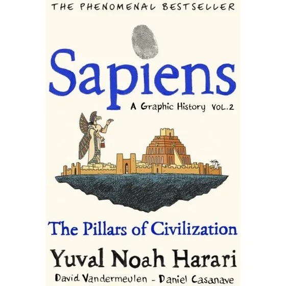 Sapiens A Graphic History, Volume 2 - Yuval Noah Harari