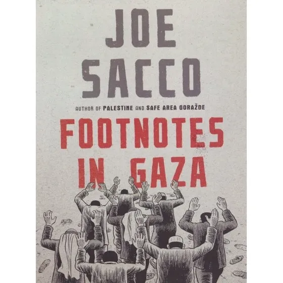Footnotes in Gaza - Joe Sacco