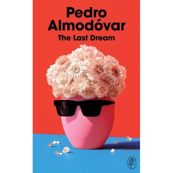 The Last Dream - Pedro Almodóvar