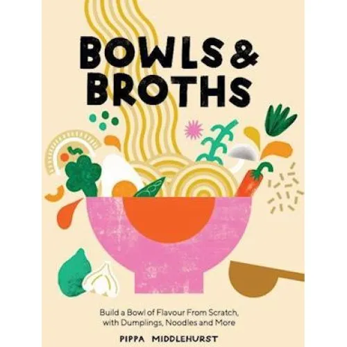 Bowls & Broths af Pippa Middlehurst - Madlavningsbog