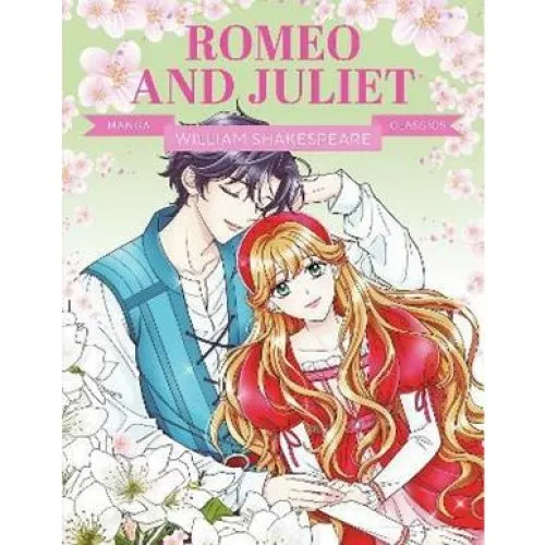 Manga Classics: Romeo and Juliet - William Shakespeare