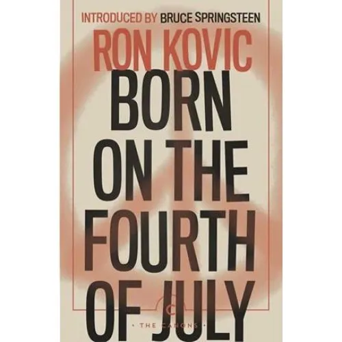 Ron Kovic: Born on the Fourth of July - Bog