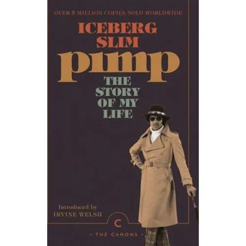 Iceberg Slim: Pimp - The Story Of My Life (Bog)