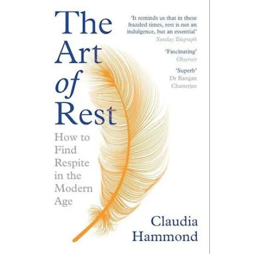Claudia Hammond: The Art of Rest - Bog