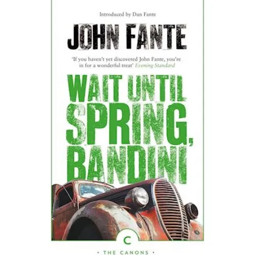 John Fante: Wait Until Spring, Bandini - Bog