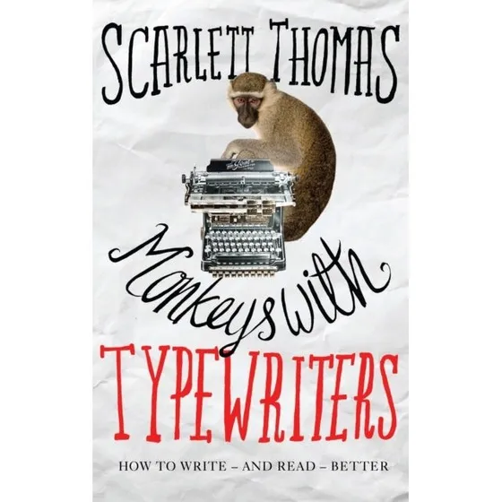 Scarlett Thomas: Monkeys with Typewriters