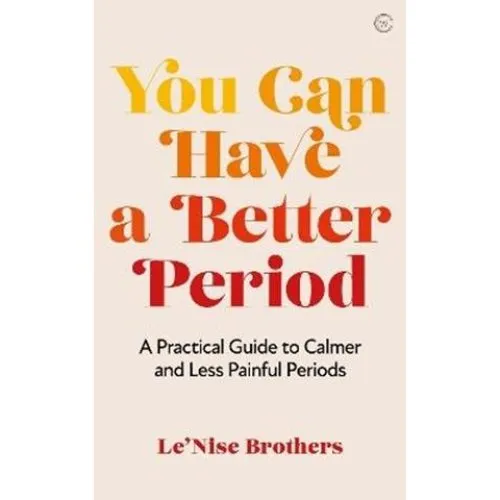 Le'Nise Brothers: You Can Have a Better Period - Bog