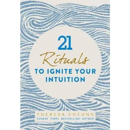 Theresa Cheung: 21 Rituals to Ignite Your Intuition - Bog