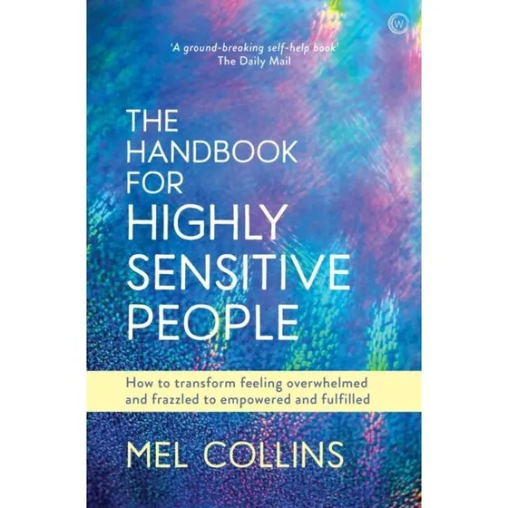 Mel Collins: The Handbook for Highly Sensitive People