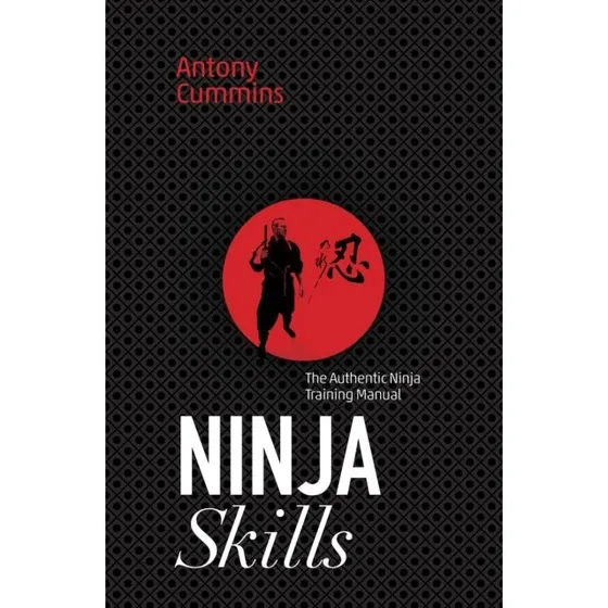Ninja Skills af Antony Cummins - Illustreret guide