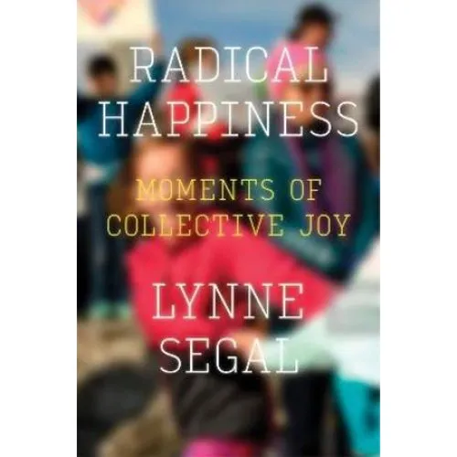 Radical Happiness - Lynne Segal - Bog