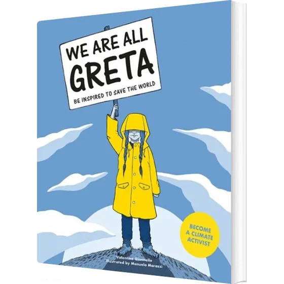 We Are All Greta: Be Inspired To Save The World - Valentina Giannella