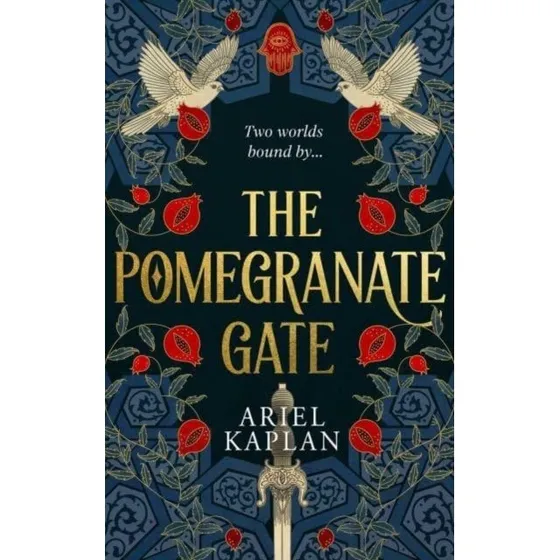 The Pomegranate Gate - Ariel Kaplan