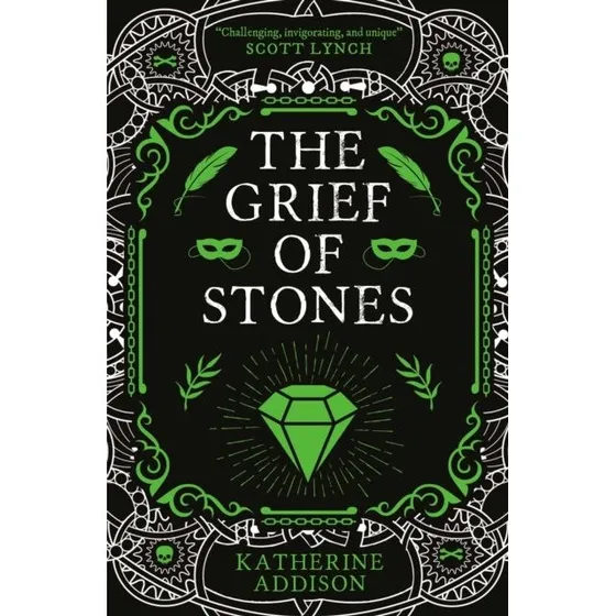 Katherine Addison: The Grief of Stones