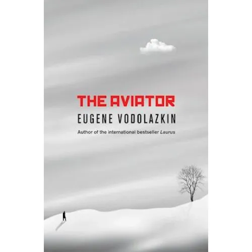 Eugene Vodolazkin: The Aviator - Bog