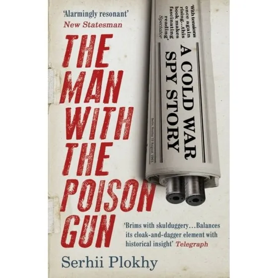 The Man with the Poison Gun af Serhii Plokhy