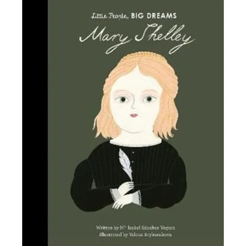 Maria Isabel Sanchez Vegara - Mary Shelley - Little People, BIG DREAMS