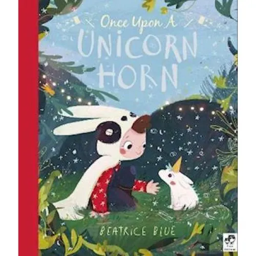 Angela McAllister & Beatrice Blue: Once Upon a Unicorn Horn