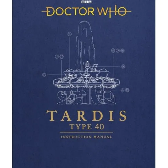 Doctor Who: TARDIS Type 40 Instruction Manual - Bog