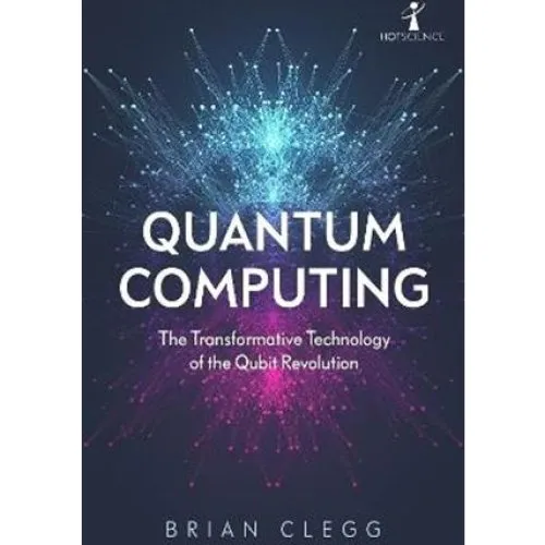 Brian Clegg - Quantum Computing (Bog)