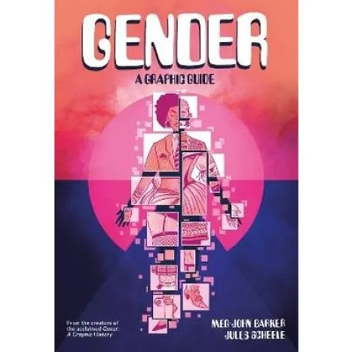 Gender: A Graphic Guide - Meg John Barker & Jules Scheele