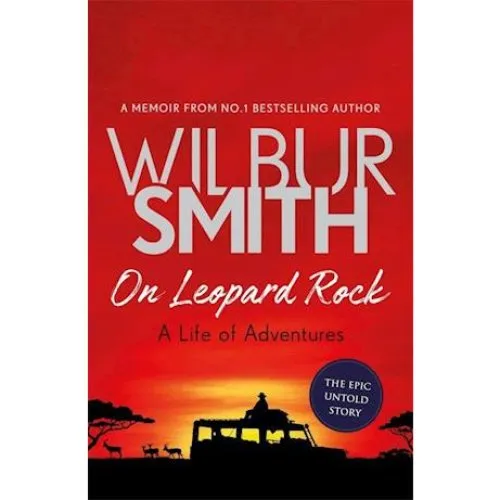 Wilbur Smith: On Leopard Rock - A Life of Adventures (Bog)