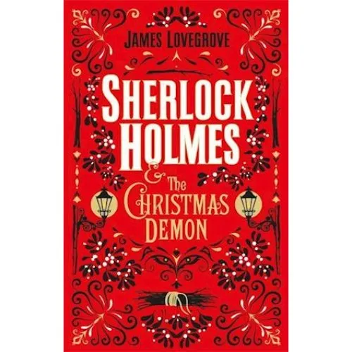 James Lovegrove - Sherlock Holmes and the Christmas Demon (Bog)