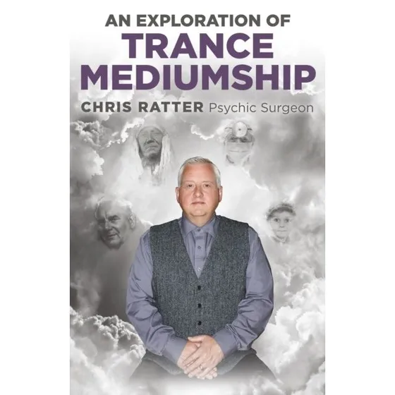 An Exploration of Trance Mediumship af Chris Ratter