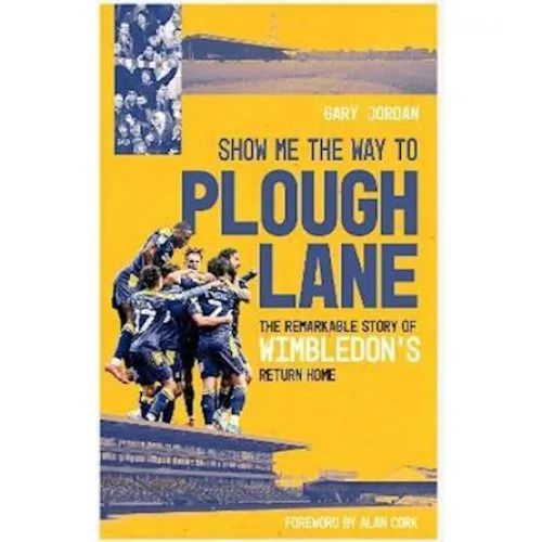 Gary Jordan: Show Me the Way to Plough Lane - Bog