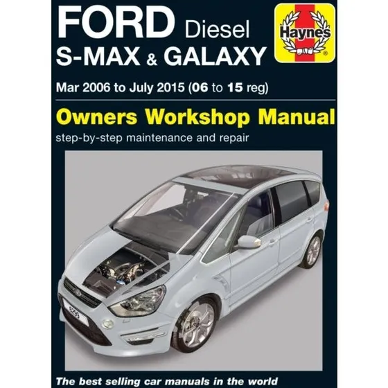 Haynes Repair Manual: Ford S-Max & Galaxy Diesel (2006-2015)