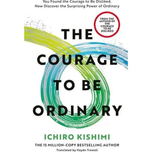 Ichiro Kishimi: The Courage to be Ordinary (Engelsk bog)