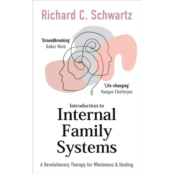 Richard Schwartz: Introduction to Internal Family Systems