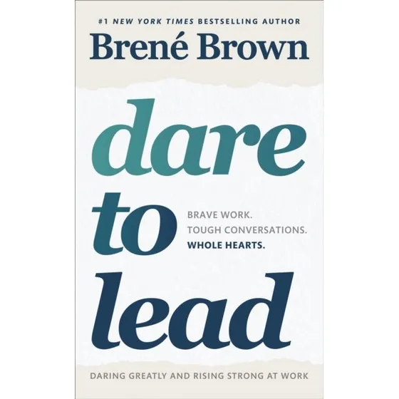 Brené Brown - Dare to Lead