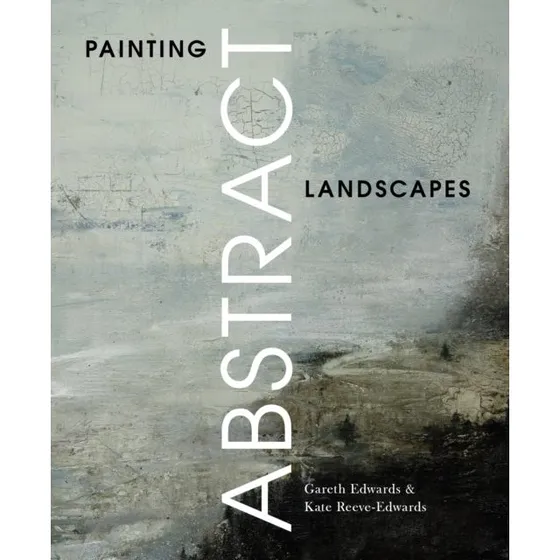 Painting Abstract Landscapes af Gareth Edwards