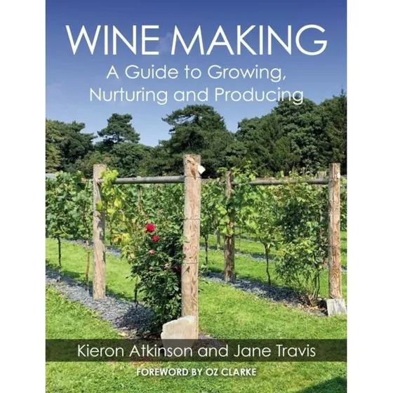 Wine Making - Jane Travis & Kieron Atkinson (Bog)
