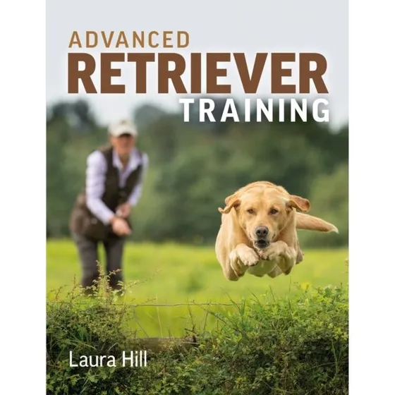Advanced Retriever Training af Laura Hill (Bog)