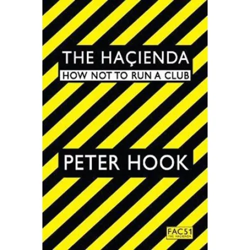 Peter Hook: 'The Hacienda' - Bog