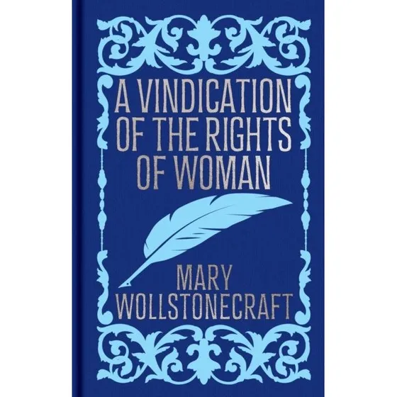 A Vindication of the Rights of Woman