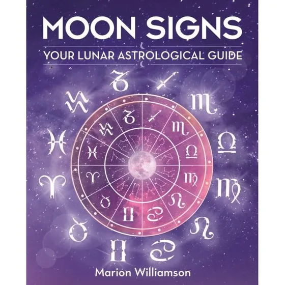 Marion Williamson: Moon Signs - Din astrologiske guide