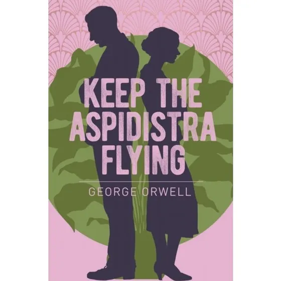 George Orwell: Keep the Aspidistra Flying (Paperback)