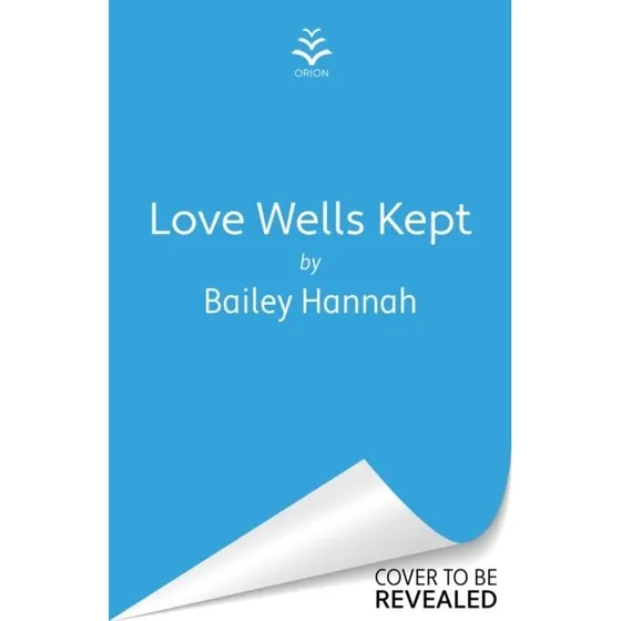 Love Wells Kept af Bailey Hannah - Bog