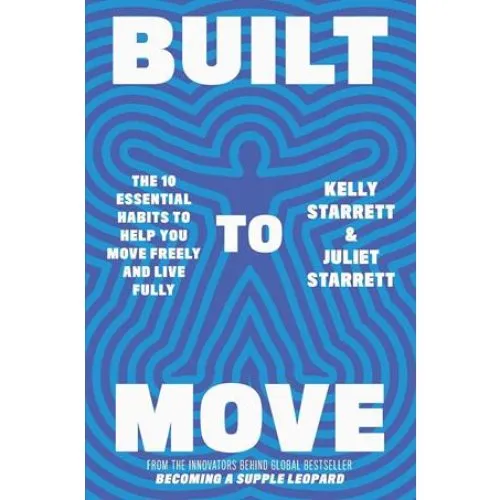 Built to Move - Kelly Starrett & Juliet Starrett (Bog)