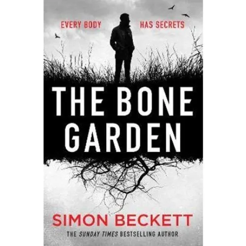 Simon Beckett: The Bone Garden - Bog