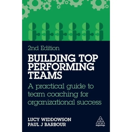 Building Top-Performing Teams af Lucy Widdowson & Paul J. Barbour