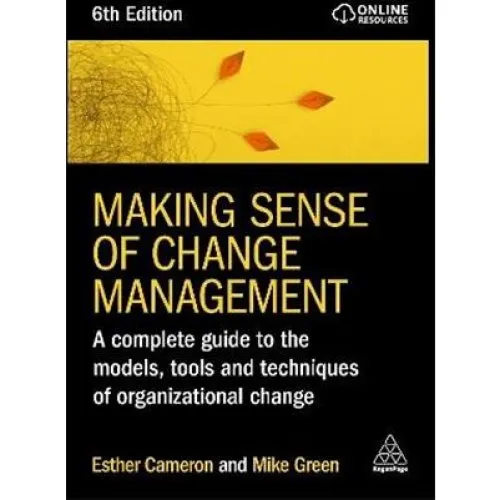 Making Sense of Change Management - Esther Cameron & Mike Green