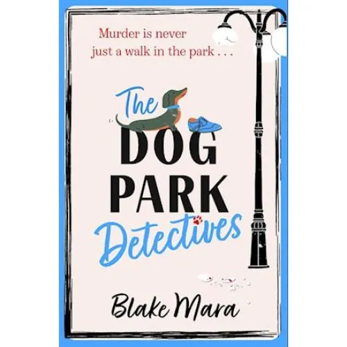Blake Mara: The Dog Park Detectives - Bog