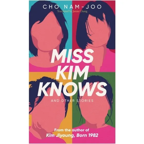 Cho Nam-joo: Miss Kim Knows and Other Stories