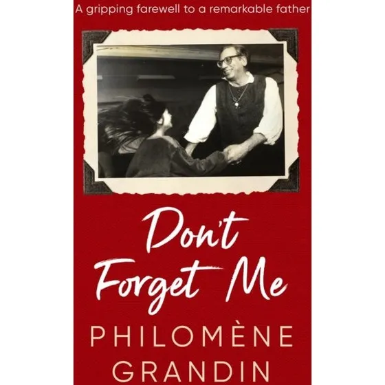 Don't Forget Me af Philomene Grandin