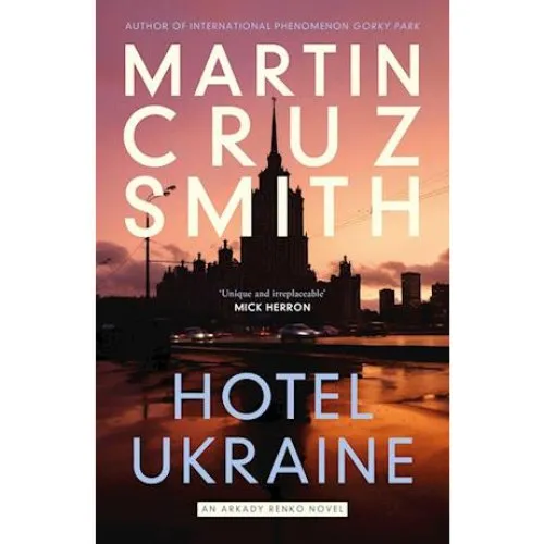 Martin Cruz Smith: Hotel Ukraine (Arkady Renko)