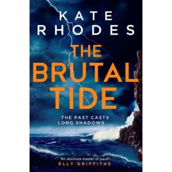 Kate Rhodes: The Brutal Tide (Isles of Scilly Mysteries #6)